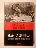 Jean-Christophe Brisard; Lana Parshina - Moartea lui Hitler: anchetă &icirc;n dosarele secrete ale KGB
