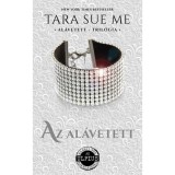 Az al&aacute;vetett - Tara Sue Me