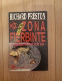 R. Preston - Zona fierbinte - Alarma ebola - Un virus mai periculos decat sida, Alta editura