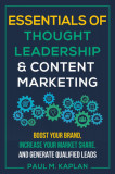 Content and Inbound Marketing Success: Build Your Brand, Influence Your Industry, and Generate Qualified Leads