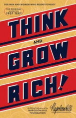 Think and Grow Rich: The Original, an Official Publication of the Napoleon Hill Foundation, Paperback/Napoleon Hill foto