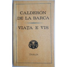 Viata e vis &ndash; Calderon de la Barca