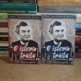 PAUL NICULESCU-MIZIL - O ISTORIE TRAITA ( 2 VOL. ) , 2022 *