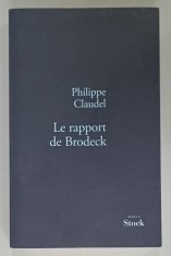 LE RAPPORT DE BRODECK par PHILIPPE CLAUDEL , roman, 2007