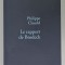 LE RAPPORT DE BRODECK par PHILIPPE CLAUDEL , roman, 2007