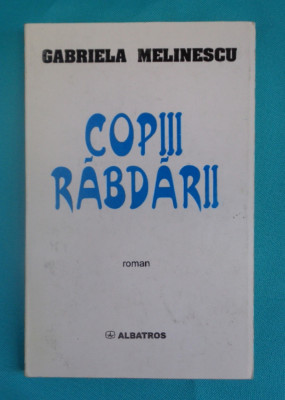 Gabriela Melinescu &amp;ndash; Copiii rabdarii foto