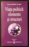 VIATA PSIHICA: ELEMENTE si STRUCTURI &ndash; Omraam Mikhael AIVANHOV 188+1 pag 2006 Editura PROSVETA #222 Colectia Izvor