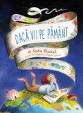 Daca vii pe Pamant - Sophie Blackall - Grupul Art
