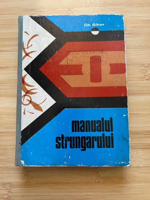 GH. BIBER - MANUALUL STRUNGARULUI - 1977