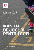 Manual de jocuri pentru copii | Lucian Zup
