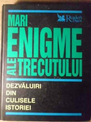 MARI ENIGME ALE TRECUTULUI. DEZVALUIRI DIN CULISELE ISTORIEI-COLECTIV-266912 foto