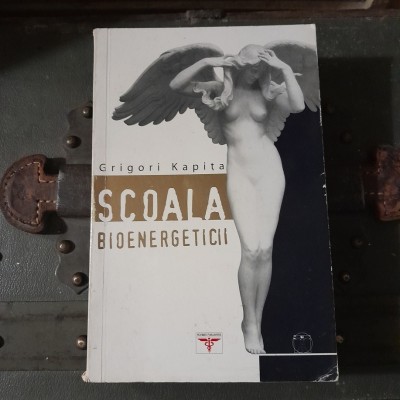 RARA, Grigori Kapita - Scoala bioenergeticii (editie integrala, include toate cele 6 carti) 540 pag foto