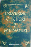 Proverbe, ghicitori si strigaturi