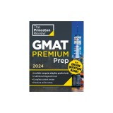 Princeton Review GMAT Premium Prep, 2024: 6 Computer-Adaptive Practice Tests + Online Question Bank + Review &amp; Techniques