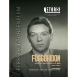 F&uuml;ggőh&iacute;don - Pozsgay Imre &ouml;n&eacute;let&iacute;r&aacute;sa, 1933-1954