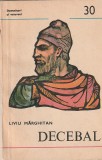 LIVIU MARGHITAN - DECEBAL ( CU DEDICATIE SI AUTOGRAF ) COLECTIA DOMNITORI SI VOIEVOZI NR. 30