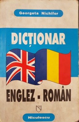 DICTIONAR ENGLEZ-ROMAN - Georgeta Nichifor foto