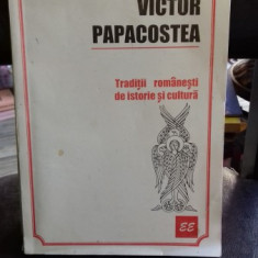 TRADITII ROMANESTI DE ISTORIE SI CULTURA - VICTOR PAPACOSTEA