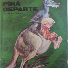 DE AICI PANA DEPARTE de ION DIANU , ilustratii de FLORIAN CALAFETEANU , 1988
