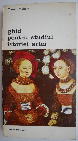 Ghid pentru studiul istoriei artei - Corrado Maltese