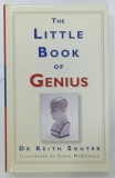 THE LITTLE BOOK OF GENIUS by DR. KEITH SOUTER, ilustrated by FIONA MCDONALD, 2011