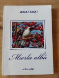 Mierla alba- Aida Ferat