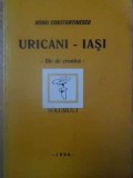 URICANI - IASI FILE DE CRONICA VOL.1-MIHAI CONSTANTINESCU