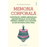Memoria corporala - Dr. Bernadette de Gasquet