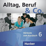 Alltag, Beruf &amp;amp; Co. 6, 2 CDs zum Kursbuch - Norbert Becker