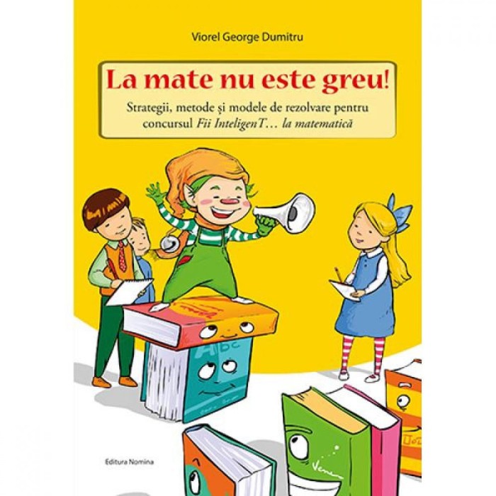 La mate nu este greu! - Viorel George Dumitru