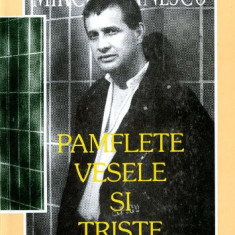 Mircea Dinescu - Pamflete vesele și triste