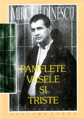 Mircea Dinescu - Pamflete vesele și triste foto