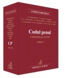 Codul penal. Comentariu pe articole. Editia 4 - Valerian Cioclei, Lavinia Lefterache, Georgina Bodoroncea, Iuliana Nedelcu, Daniel Nitu, Teodor Manea,