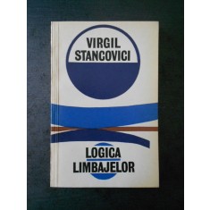 VIRGIL STANCOVICI - LOGICA LIMBAJELOR