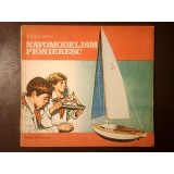 Zelea Crantea - Navomodelism pionieresc (1984)