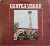 Curtea Veche Ioan Negrea, 1980, Alta editura