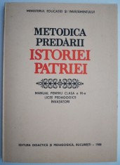 Metodica predarii Istoriei patriei. Manual pentru clasa a XI-a. Licee pedagogice &ndash; invatatori