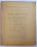 GUIDE HISTORIQUE DE LA ROUMANIE par N. IORGA, DEUXIEME EDITION 1936