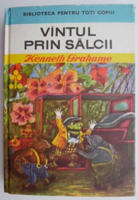 Vantul prin salcii &amp;ndash; Kenneth Grahame foto