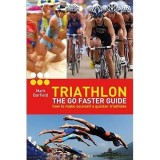 Cumpara ieftin Triathlon - the Go Faster Guide