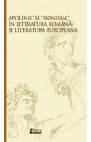 Apolinic si Dionisiac in literatura romana si literatura europeana - Madalina Onet