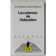 LES SCIENCES DE L &#039; EDUCATION par ERIC PLAISSANCE et GERARD VERGNAUD , 1993