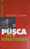 Pușca de V&acirc;nătoare - Yasushi Inoue, Humanitas, 2004, Carte Beletristica, Roman, 96 pagini
