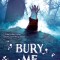 Bury Me