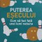 PUTEREA ESECULUI. CUM SA FACI FATA UNEI LUMI NEBUNE-TIM CANTOPHER-166076