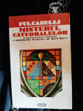 Fulcanelli - Misterul catedralelor