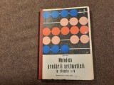 Metodica predarii aritmeticii la clasele I-IV. Manual pentru liceele pedagogice (1975) Ioan Aron -