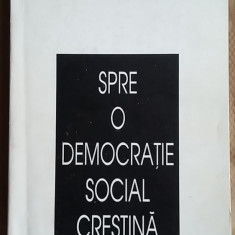 Constantin Papanace - Spre o Democratie Social Crestina (autograf Tache Funda)