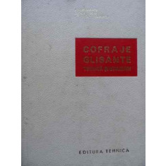 Cofraje Glisante Tehnica Si Utilizare - T. Dinescu, A. Sandru, C. Radulescu ,522067