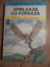Sfirleaza Cu Fofeaza - Victor Ion Popa ,530367 foto